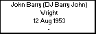 John Barry (DJ Barry John) Wright